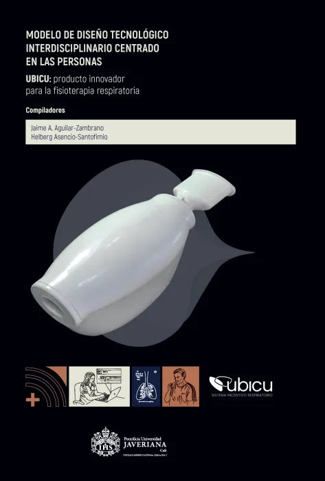 Portada Modelo de diseño tecnológico interdisciplinario centrado en las personas. UBICU: producto innovador para la fisioterapia respiratoria